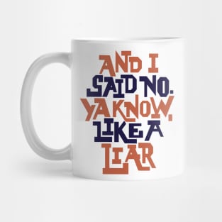 Like a Liar Mug